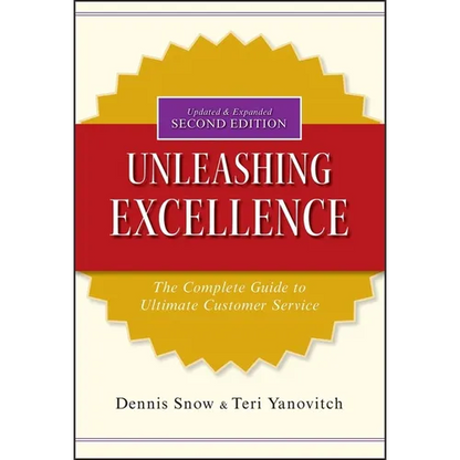 Unleashing Excellence: The Complete Guide to Ultimate Customer Service - Hardcover