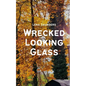 Wrecked Looking Glass - Paperback