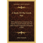 A Study of the Greek Pan: With Appendixes Containing the Hymns Found at Delphi, and the Other Extant Fragments of Paeans (1900) - Paperback