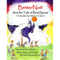 BetterNot! And the Tale of Brat Sports: Teaching Morals and Manners in Sports - Hardcover