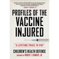 Profiles of the Vaccine-Injured: A Lifetime Price to Pay - Hardcover