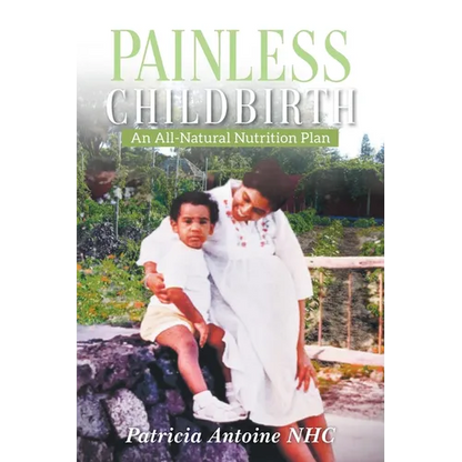 Painless Childbirth: An All-Natural Nutrition Plan - Paperback