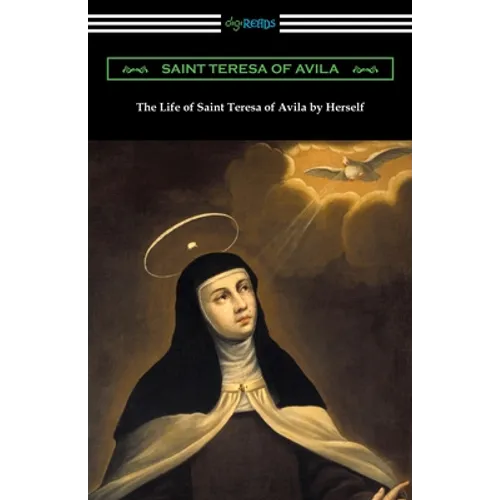 The Life of Saint Teresa of Avila by Herself - Paperback