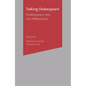 Talking Shakespeare: Shakespeare into the Millennium - Paperback
