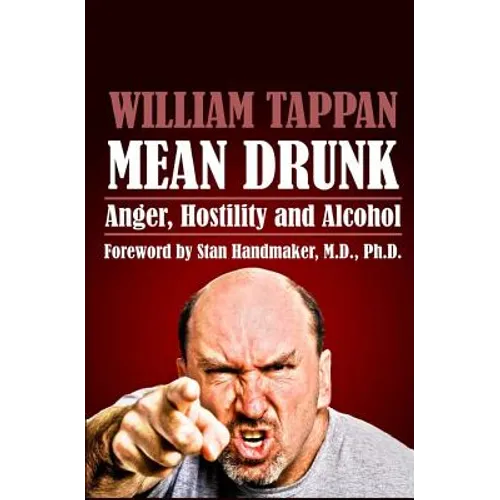 Mean Drunk: Anger, Hostility and Alcohol - Paperback
