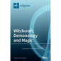 Witchcraft, Demonology and Magic - Hardcover