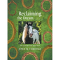 Reclaiming the Dream.......: The Case for the Gypsy Vanner Horse - Paperback