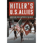 Hitler's U.S. Allies: Americans Who Supported the Nazis - Hardcover