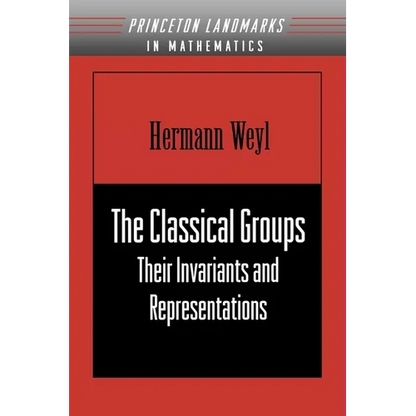 The Classical Groups: Their Invariants and Representations - Paperback