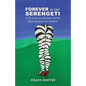 Forever In The Serengeti: A Tanzanian Journey with Hugo Baron van Lawick - Paperback