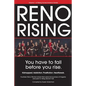 Reno Rising: You Have to Fall Before You Rise - Paperback