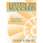 Listen To Succeed - Paperback