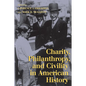 Charity, Philanthropy, and Civility in American History - Paperback