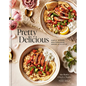 Pretty Delicious: Simple, Modern Mediterranean, Served with Style: A Cookbook - Hardcover