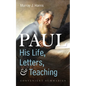 Paul-His Life, Letters, and Teaching - Hardcover
