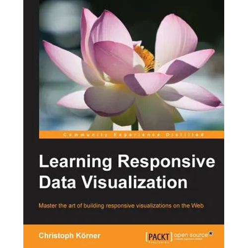 Learning Responsive Data Visualization - Paperback