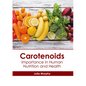 Carotenoids: Importance in Human Nutrition and Health - Hardcover