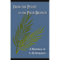 From the Pulpit to the Palm-Branch: A Memorial to C.H. Spurgeon - Paperback