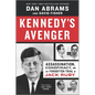 Kennedy's Avenger: Assassination, Conspiracy, and the Forgotten Trial of Jack Ruby - Paperback