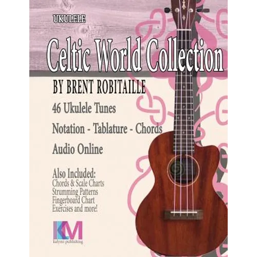 Celtic World Collection - Ukulele: Celtic Ukulele Tunes - Paperback