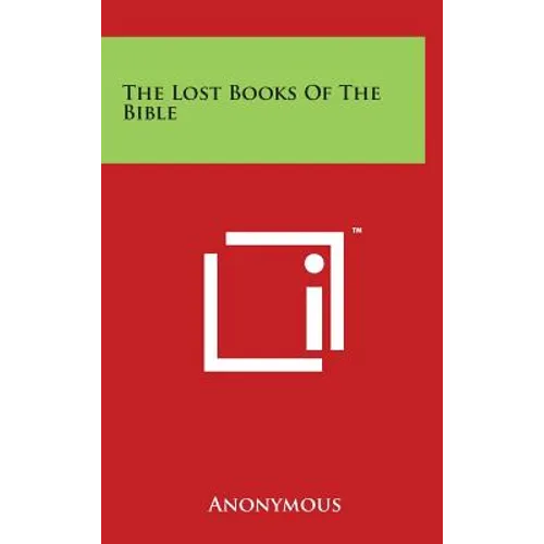 The Lost Books Of The Bible - Hardcover