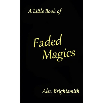 A Little Book of Faded Magics - Paperback
