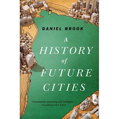 History of Future Cities - Paperback