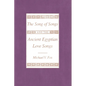 The Song of Songs and the Ancient Egyptian Love Songs - Paperback