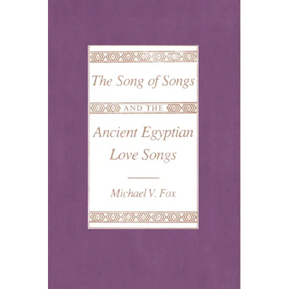 The Song of Songs and the Ancient Egyptian Love Songs - Paperback