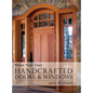 Make Your Own Handcrafted Doors & Windows - Hardcover
