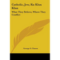 Catholic, Jew, Ku Klux Klan: What They Believe, Where They Conflict - Paperback