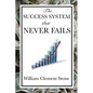 The Success System That Never Fails - Paperback