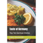 Taste of Germany: Top Ten German Dishes - Paperback