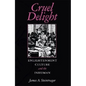 Cruel Delight: Enlightenment Culture and the Inhuman - Paperback