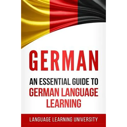 German: An Essential Guide to German Language Learning - Paperback