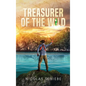 Treasurer of the Wild - Hardcover