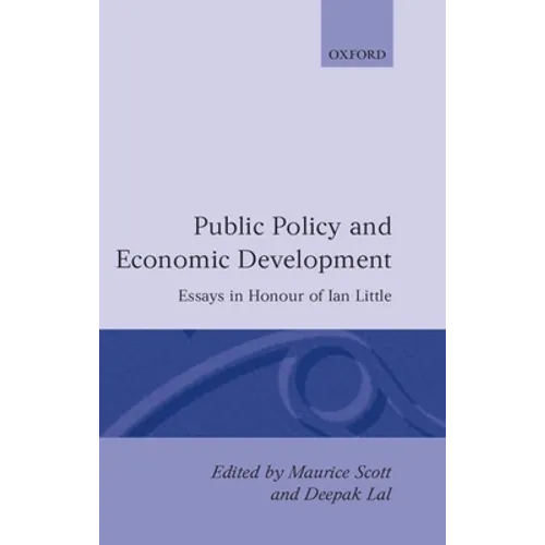 Public Policy and Economic Development: Essays in Honour of Ian Little - Hardcover