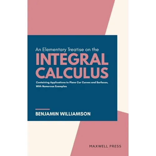 An Elementary Treatise on the integral Calculus - Paperback