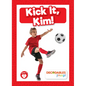 Kick It, Kim! - Library Binding