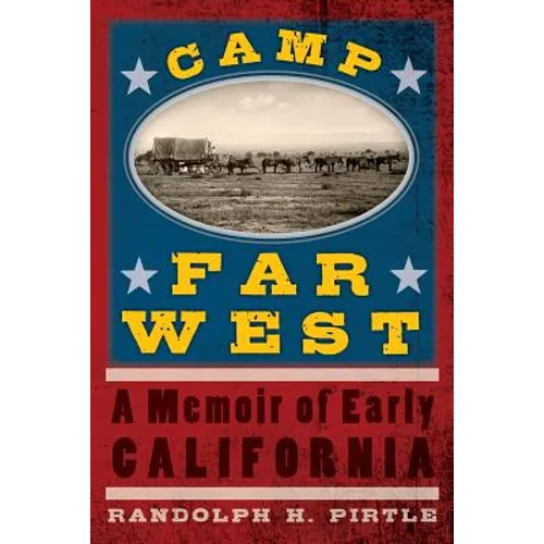 Camp Far West: A Memoir of Early California - Paperback