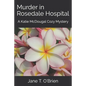 Murder in Rosedale Hospital: A Katie McDougal Cozy Mystery - Paperback