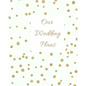 Our Wedding Plans: Complete Wedding Plan Guide to Help the Bride & Groom Organize Their Big Day. White Cover Design with Gold Polka Dots - Paperback