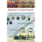 Roads to Santiago - Paperback