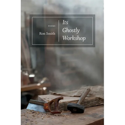 Its Ghostly Workshop: Poems - Paperback