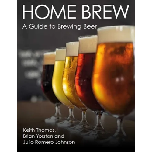 Home Brew: A Guide to Brewing Beer - Paperback