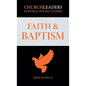 ChurchLeaders Pastoral Pocket Guides: Faith & Baptism - Paperback