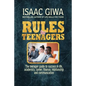 Rules For Teenagers: The Teenager Guide To Success In Life Academics, Career, Finance, Relationship And Communication. - Paperback