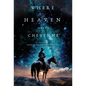 Where Heaven Meets Cheyenne - Hardcover