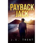 Payback Jack: A Vigilante Justice Thriller - Paperback