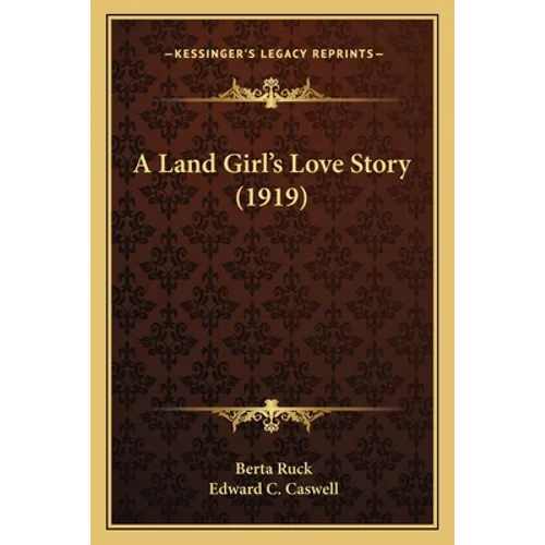 A Land Girl's Love Story (1919) - Paperback